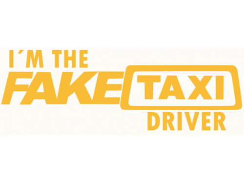 I´m fake taxi driver